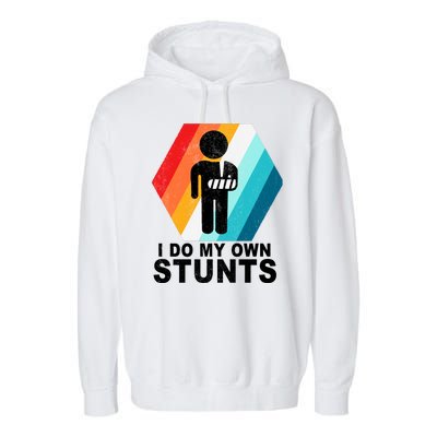 I Do My Own Stunts Retro Funny Meme Garment-Dyed Fleece Hoodie