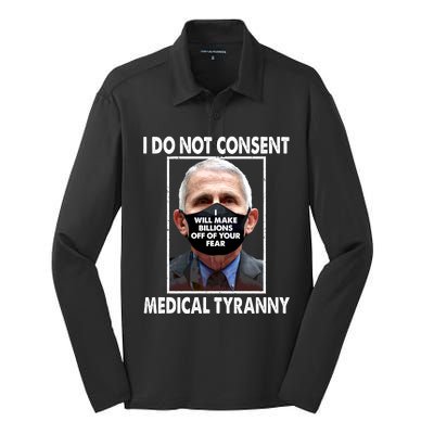 I Do Not Consent Medical Tyranny Anti Dr Fauci Vaccine Silk Touch Performance Long Sleeve Polo