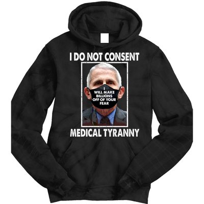 I Do Not Consent Medical Tyranny Anti Dr Fauci Vaccine Tie Dye Hoodie
