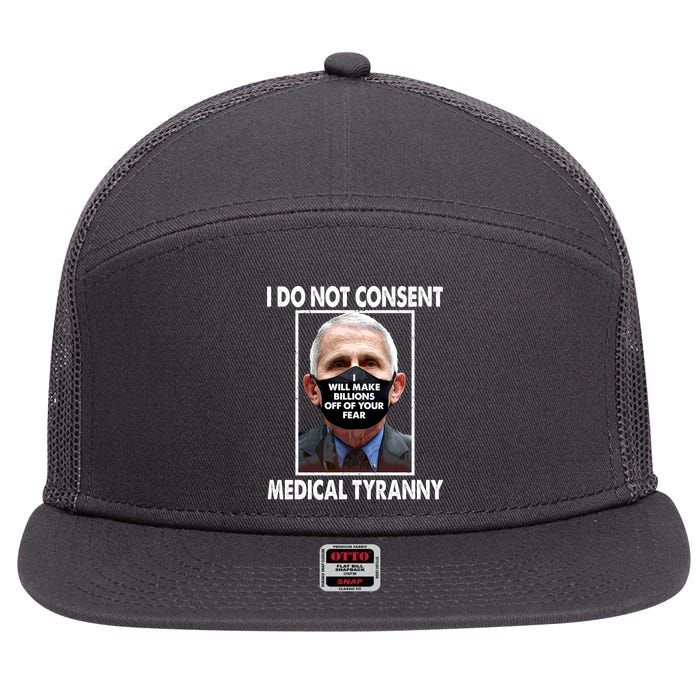 I Do Not Consent Medical Tyranny Anti Dr Fauci Vaccine 7 Panel Mesh Trucker Snapback Hat