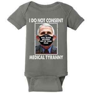 I Do Not Consent Medical Tyranny Anti Dr Fauci Vaccine Baby Bodysuit