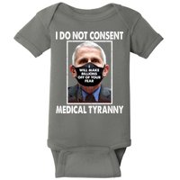 I Do Not Consent Medical Tyranny Anti Dr Fauci Vaccine Baby Bodysuit