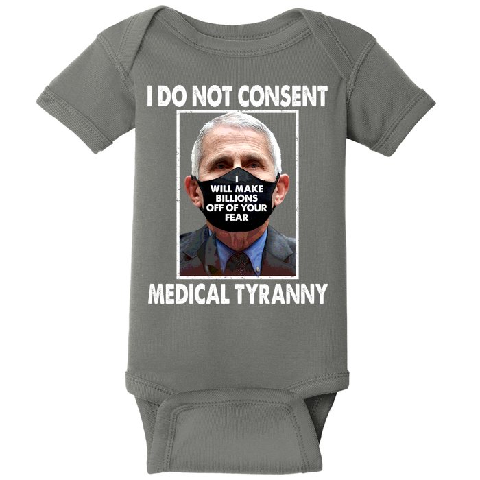 I Do Not Consent Medical Tyranny Anti Dr Fauci Vaccine Baby Bodysuit