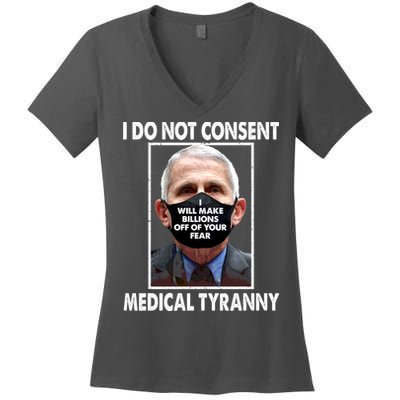 I Do Not Consent Medical Tyranny Anti Dr Fauci Vaccine Women's V-Neck T-Shirt