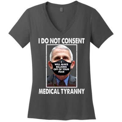 I Do Not Consent Medical Tyranny Anti Dr Fauci Vaccine Women's V-Neck T-Shirt