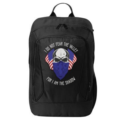 I Do Not Fear The Valley For I Am The Shadow City Backpack