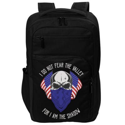 I Do Not Fear The Valley For I Am The Shadow Impact Tech Backpack
