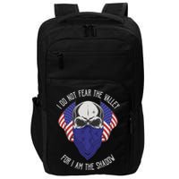 I Do Not Fear The Valley For I Am The Shadow Impact Tech Backpack