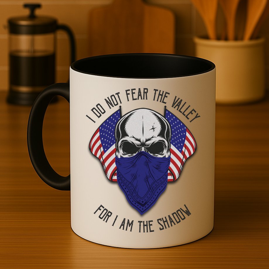 I Do Not Fear The Valley For I Am The Shadow Mug