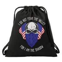 I Do Not Fear The Valley For I Am The Shadow Drawstring Bag