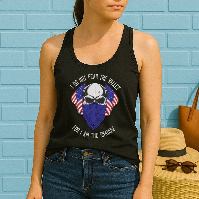 I Do Not Fear The Valley For I Am The Shadow Womens Tank Top