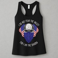 I Do Not Fear The Valley For I Am The Shadow Womens Tank Top