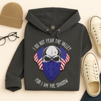 I Do Not Fear The Valley For I Am The Shadow Hoodie