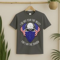 I Do Not Fear The Valley For I Am The Shadow T-Shirt