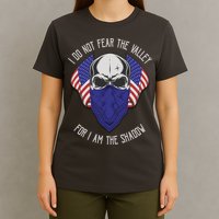 I Do Not Fear The Valley For I Am The Shadow T-Shirt