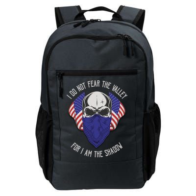 I Do Not Fear The Valley For I Am The Shadow Daily Commute Backpack