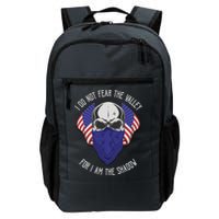 I Do Not Fear The Valley For I Am The Shadow Backpack