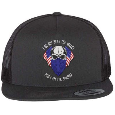 I Do Not Fear The Valley For I Am The Shadow Flat Bill Trucker Hat