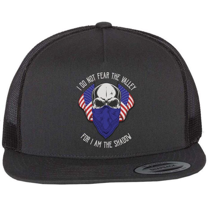 I Do Not Fear The Valley For I Am The Shadow Flatbill Hat