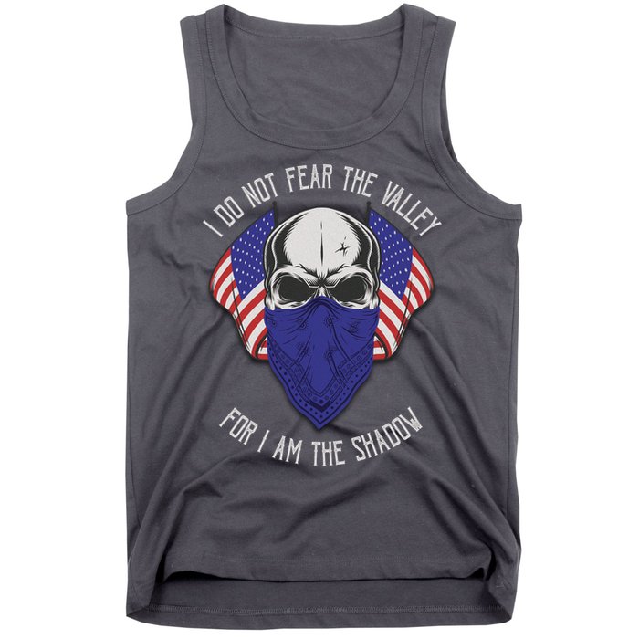 I Do Not Fear The Valley For I Am The Shadow Tank Top