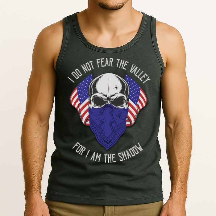 I Do Not Fear The Valley For I Am The Shadow Tank Top