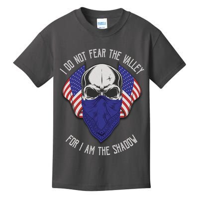 I Do Not Fear The Valley For I Am The Shadow Kids T-Shirt