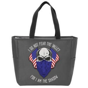 I Do Not Fear The Valley For I Am The Shadow Zip Tote Bag