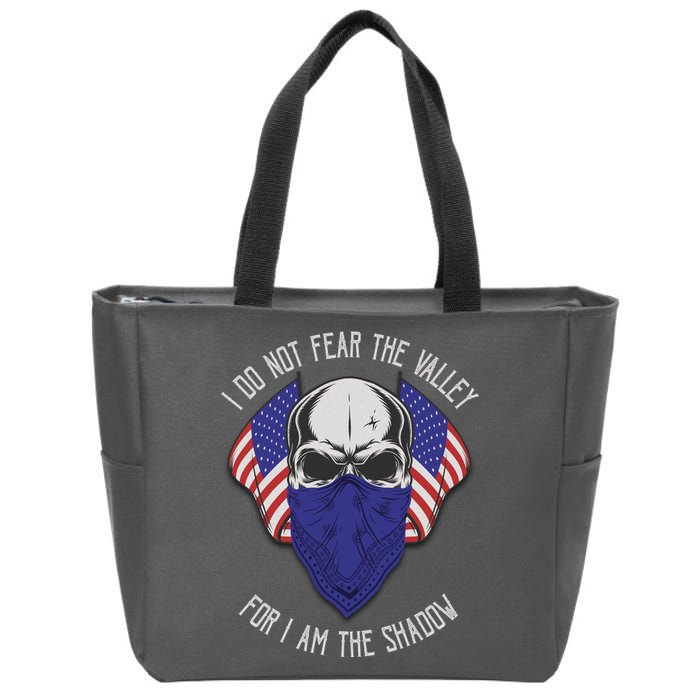 I Do Not Fear The Valley For I Am The Shadow Zip Tote Bag