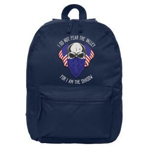 I Do Not Fear The Valley For I Am The Shadow 16 in Basic Backpack