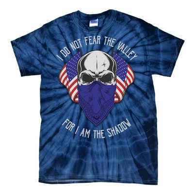 I Do Not Fear The Valley For I Am The Shadow Tie-Dye T-Shirt