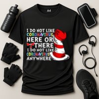 I Do Not Like Corona-Virus Here or There Do Not Like Anywhere Performance Shirt