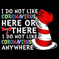I Do Not Like Corona-Virus Here or There Do Not Like Anywhere Performance Shirt
