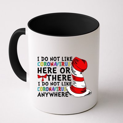 I Do Not Like Corona-Virus Here or There Do Not Like Anywhere Mug