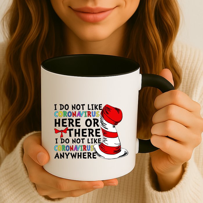 I Do Not Like Corona-Virus Here or There Do Not Like Anywhere Mug