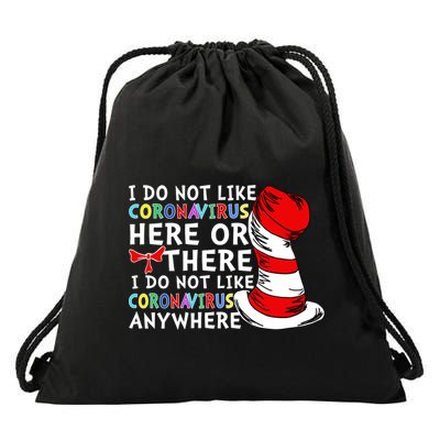 I Do Not Like Corona-Virus Here or There Do Not Like Anywhere Drawstring Bag