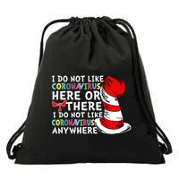 I Do Not Like Corona-Virus Here or There Do Not Like Anywhere Drawstring Bag