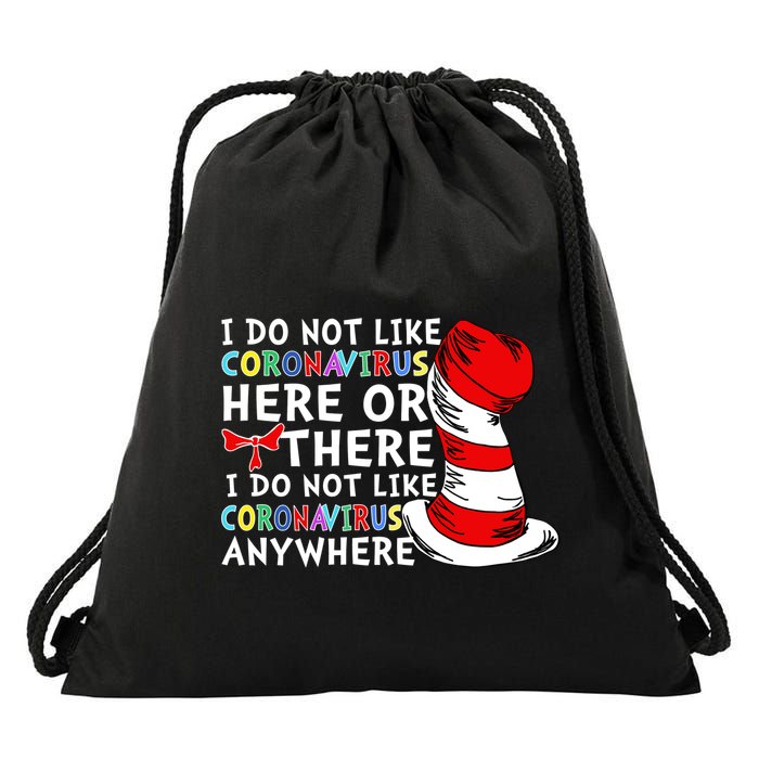 I Do Not Like Corona-Virus Here or There Do Not Like Anywhere Drawstring Bag