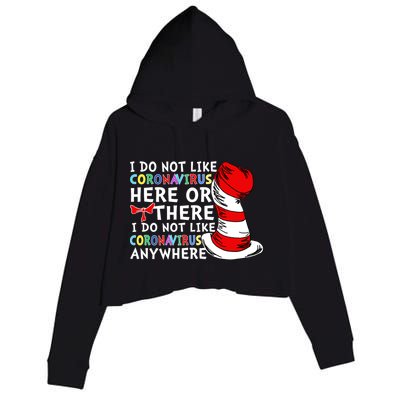 I Do Not Like Corona-Virus Here or There Do Not Like Anywhere Crop Fleece Hoodie