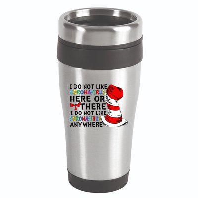 I Do Not Like Corona-Virus Here or There Do Not Like Anywhere 16oz Travel Tumbler