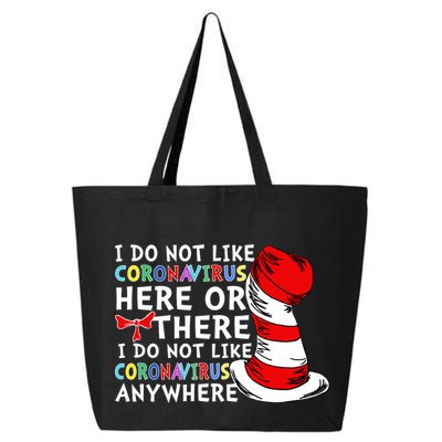 I Do Not Like Corona-Virus Here or There Do Not Like Anywhere 25L Jumbo Tote