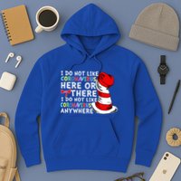 I Do Not Like Corona-Virus Here or There Do Not Like Anywhere Hoodie