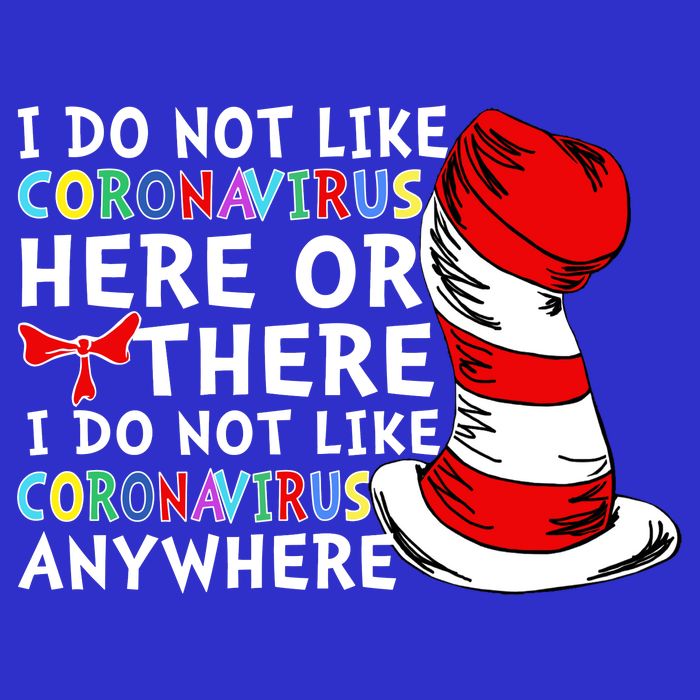I Do Not Like Corona-Virus Here or There Do Not Like Anywhere Tall T-Shirt