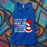 I Do Not Like Corona-Virus Here or There Do Not Like Anywhere Womens Tank Top