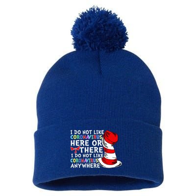I Do Not Like Corona-Virus Here or There Do Not Like Anywhere Pom Pom 12in Knit Beanie