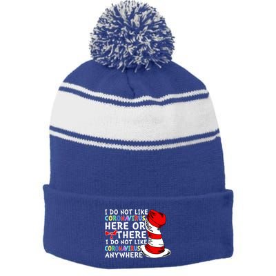 I Do Not Like Corona-Virus Here or There Do Not Like Anywhere Stripe Pom Pom Beanie