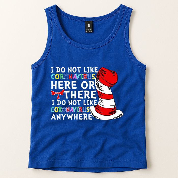 I Do Not Like Corona-Virus Here or There Do Not Like Anywhere Tank Top