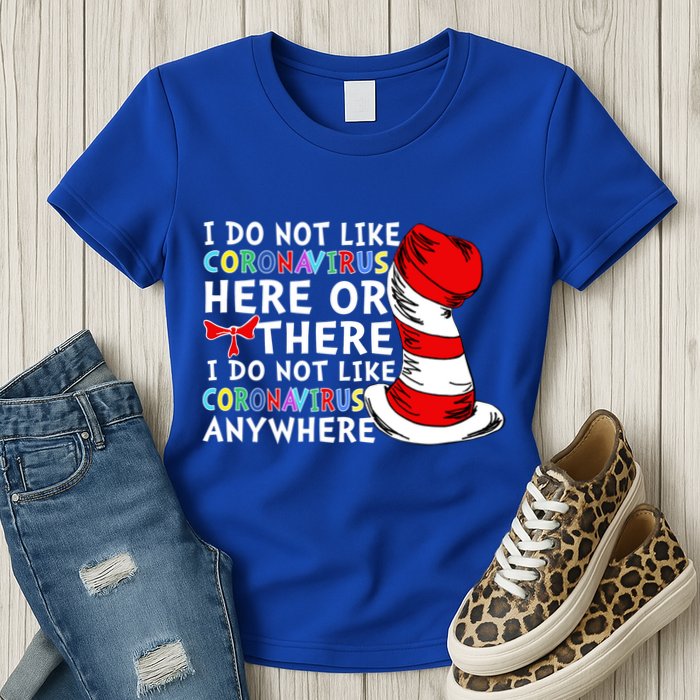 I Do Not Like Corona-Virus Here or There Do Not Like Anywhere Womens T-Shirt