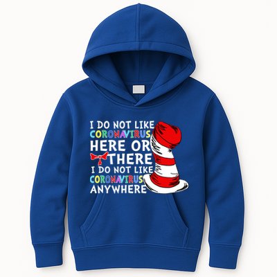 I Do Not Like Corona-Virus Here or There Do Not Like Anywhere Kids Hoodie