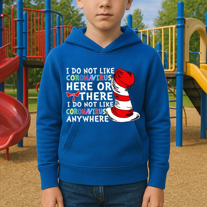 I Do Not Like Corona-Virus Here or There Do Not Like Anywhere Kids Hoodie
