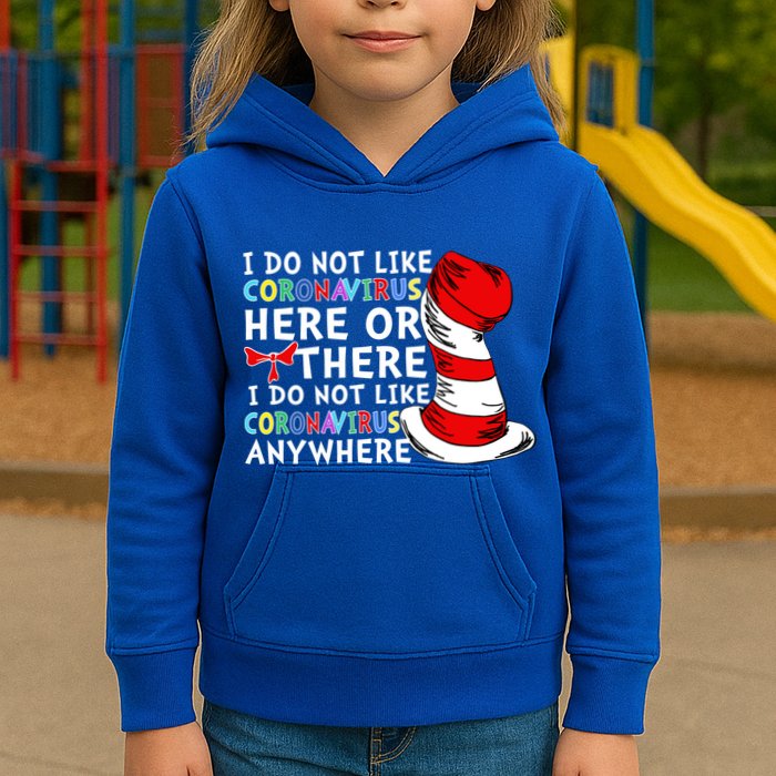 I Do Not Like Corona-Virus Here or There Do Not Like Anywhere Kids Hoodie